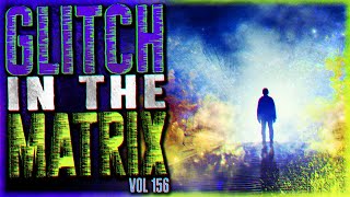 10 TRUE Glitch in the Matrix Stories That Will Shatter Your Perception Vol 156 [upl. by Chucho]