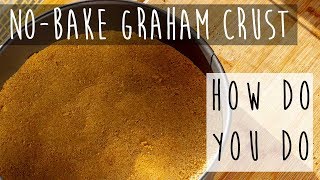 NoBake Graham Cracker Crust [upl. by Sirron]