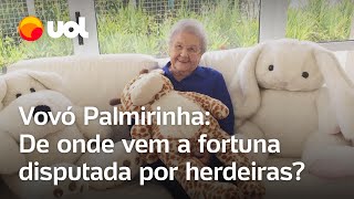 Vovó Palmirinha De onde vem a fortuna disputada por herdeiras [upl. by Currier354]