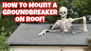 HOW TO MOUNT THE GROUNDBREAKER SKELETON ON YOUR ROOF [upl. by Reilly]