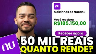 Quanto Rende 50 Mil no Nubank Por Mês SIMULAÇÃO DE INVESTIMENTO [upl. by Hanzelin522]