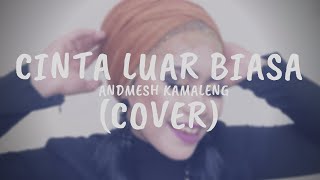 CINTA LUAR BIASA  ANDMESH KAMALENG Cover With Lyrics  Santiana Ramli SUNtianaDAY 37 [upl. by Tymes35]