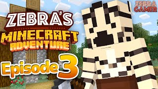 Zebras Minecraft Adventure Part 3  Improving the House [upl. by Tullus]