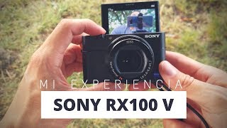 Sony Rx100 V Mi Experiencia [upl. by Prussian]