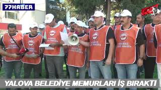 Yalova Belediye memurları iş bıraktı [upl. by Leizar]