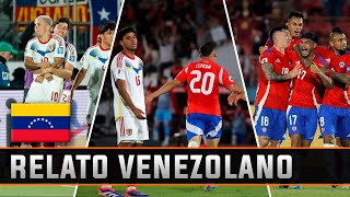 Chile 4  Venezuela 2  quotMe cago en todosquot Relatos Venezolanos [upl. by Jacinthe641]