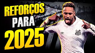 42 REFORÇOS POSSÍVEIS PARA O SANTOS EM 2025  Scout Completo [upl. by Etteneg764]