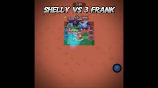 Shelly vs 3 Franks IMPRESSIVEE RESULT ☠️ [upl. by Qiratla]