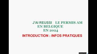 Jai réussi le permis AM en Belgique en 2024  Introduction  Infos pratiques [upl. by Uos]