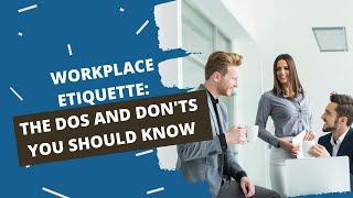 Workplace Etiquette Tips  The Dos and Dont at Work [upl. by Acisseg84]