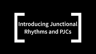 Introducing Junctional Rhythms [upl. by Riana]