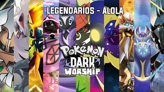 Pokémon Dark Worship GBA  Parte 7  LEGENDARIOS DE ALOLA [upl. by Enahsed406]