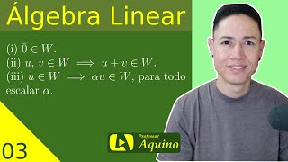 Definição de Subespaço Vetorial  03 Álgebra Linear [upl. by Holladay216]