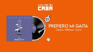 2 Prefiero mi Gaita ft Willman Cano [upl. by Talia]