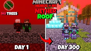 We Survived 100 Days On NETHER ROOF In Minecraft Hardcore  Duo 100 Days [upl. by Frohman]