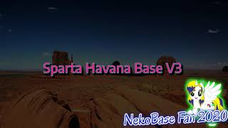 Sparta Havana Base V3 REUPL [upl. by Atir493]