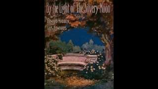 By the Light of the Silvery Moon  Billy Murray and the Haydn Quartet 1910 [upl. by Childs]