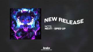 NCTS  NEXT SPED UP [upl. by Ecirtaed321]