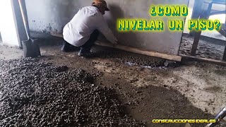 Ep 2  ¿Cómo nivelar un piso  CONSTRUCCIONES IDEALES [upl. by Ahtis]