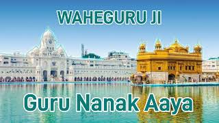 Guru nanak aaya  Guru nanak shabad  Guru nanak dev ji shabad  guru nanak song [upl. by Ailugram577]