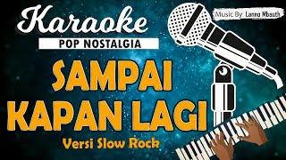 Karaoke SAMPAI KAPAN LAGI  Pance F Pondaag amp Ance [upl. by Florance]