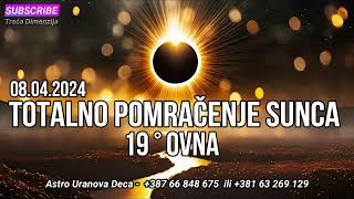 TOTALNO POMRAČENJE SUNCA NA 19° OVNA 08042024 [upl. by Jacquenette821]