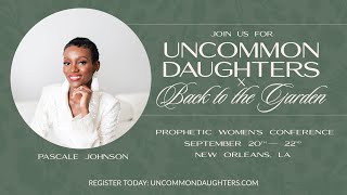 Uncommon Daughters Conference 2024 Back to The Garden  Official Promo [upl. by Henrik]