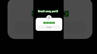 BRAZIL SONG PART3 [upl. by Akeylah]