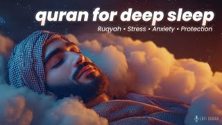 Quran For Deep Sleep  HEAL YOUR SOUL WITH QURAN  SleepStudy  Ruqyah  LOFI QURAN quranforsleep [upl. by Oidgime]