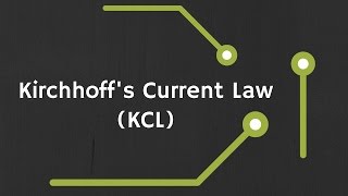 Kirchhoffs Current Law KCL explained [upl. by Cornie]