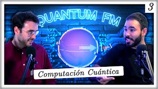 Cómo Construir un Ordenador Cuántico  Quantum FM 3 feat Mientras en Físicas [upl. by Anyale534]