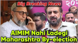 AIMIM Maharashtra Mein Byelection Nahi Ladegi Imtiaz Jaleel Ka Bada Bayan Maharashtra Elections [upl. by Fredra]