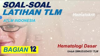 7a Latihan soal hematokrit Edukasi ATLM Analis Kesehatan [upl. by Philips]