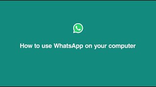 How To Use WhatsApp on Your Computer  WhatsApp [upl. by Torosian]