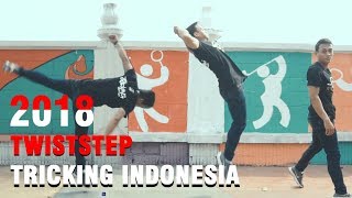 TWISTSTEP  TRICKING INDONESIA 2018 KiranTricker [upl. by Fairweather227]