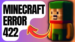 How To Fix Minecraft Error 422 Updated 2024 [upl. by Kacerek]