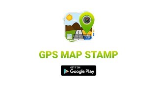 How to add GPS Map Stamp to Photos with Timestamp Camera [upl. by Ramses]