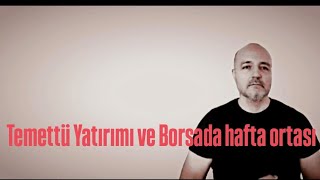 Temettü fonları ve borsada hafta ortası yatırım borsa temettü [upl. by Askari]