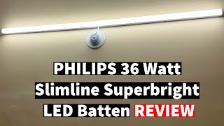 PHILIPS 36 Watt Slimline Superbright LED Batten Unboxing amp Review Best 36 Watt LED Tube Light [upl. by Conant272]