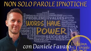 Non solo parole ipnotiche Con Daniele Favaro [upl. by Eener]