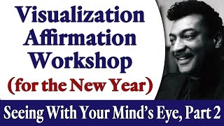 Visualization Affirmation Workshop for the New Year  Rev Ike Seeing with Your Minds Eye Pt 2 [upl. by Laundes]