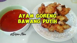 Ayam Goreng Bawang Putih crunchy [upl. by Wymore144]