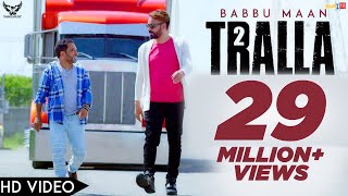 Babbu Maan  Tralla 2 Official Music Video Banjara  Latest Punjabi Song 2018 [upl. by Selegna]