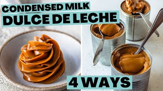 How to make sweetened condensed milk dulce de leche 4 ways [upl. by Eeladnerb956]