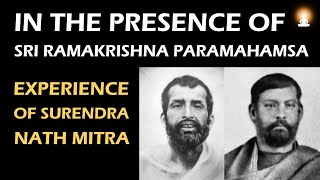 Experience With Sri Ramakrishna Paramahamsa  Story of Surendranath Mitra [upl. by Ennobe968]