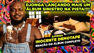 MONSTRO DEMAIS DJONGA  INOCENTE DEMOTAPE REACT ÁLBUM COMPLETO [upl. by Suixela]