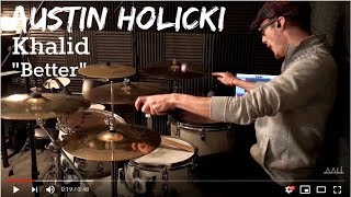 Austin Holicki  Khalid  Better  Drum Cover [upl. by Vere]