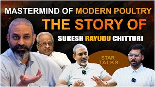 Mastermind of Modern Poultry  The Story Of Suresh Rayudu Chitturi  Srinivasa Farms  Star Talks [upl. by Lefty]