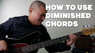 How To Use Diminished Chords  Learn A Simple Way To Apply Diminished Sounds To Your Bass Playing [upl. by Asert]