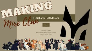 ClanGen Cat Maker  Making Mire Clan [upl. by Meelas]